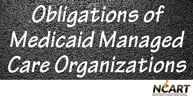 Learn more information on Medicaid Managed Care Organizations.